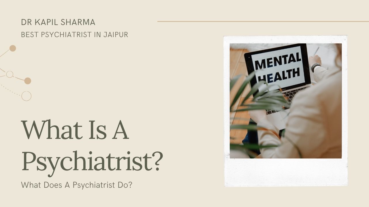 What Is A Psychiatrist