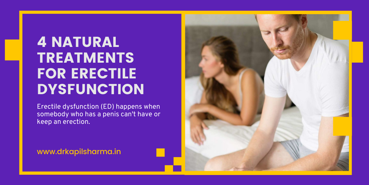 4 Natural Treatments for Erectile Dysfunction