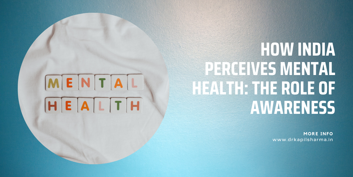 How India Perceives Mental Health The Role of Awareness