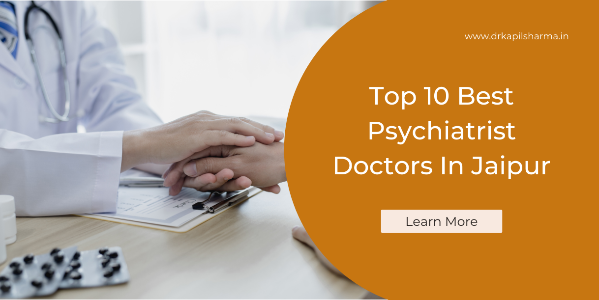 Top 10 Best Psychiatrist Doctors In Jaipur