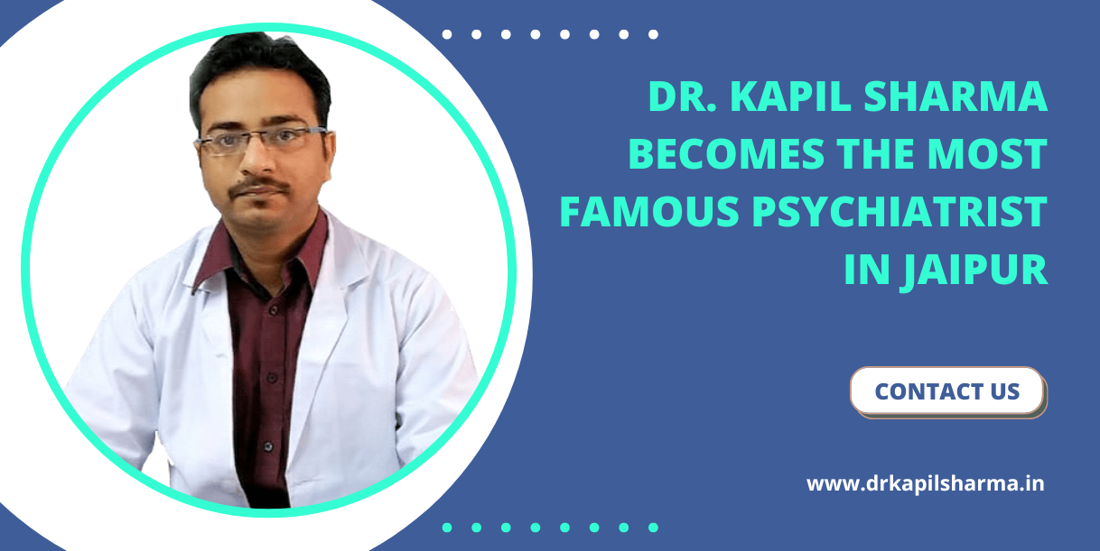 Dr. Kapil Sharma Becomes The Most Famous Psychiatrist in Jaipur