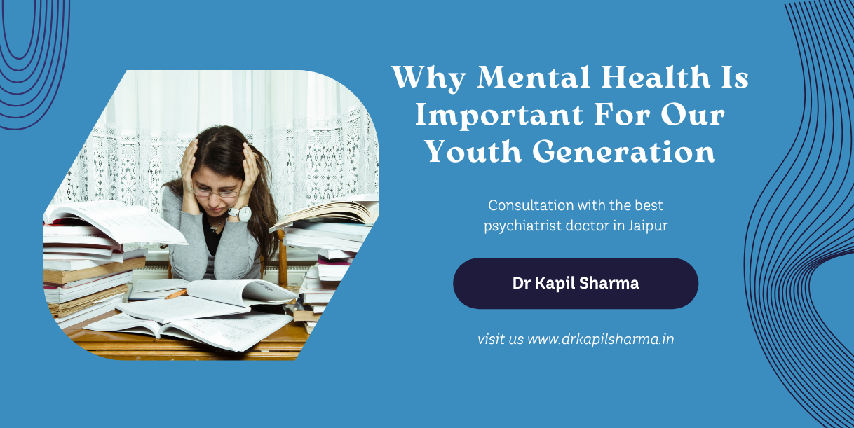 Why Mental Health Is Important For Our Youth Generation