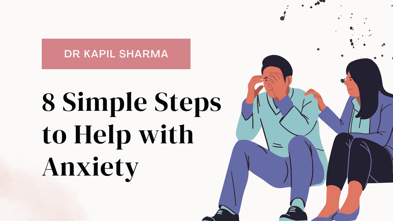 8 Simple Steps to Help with Anxiety